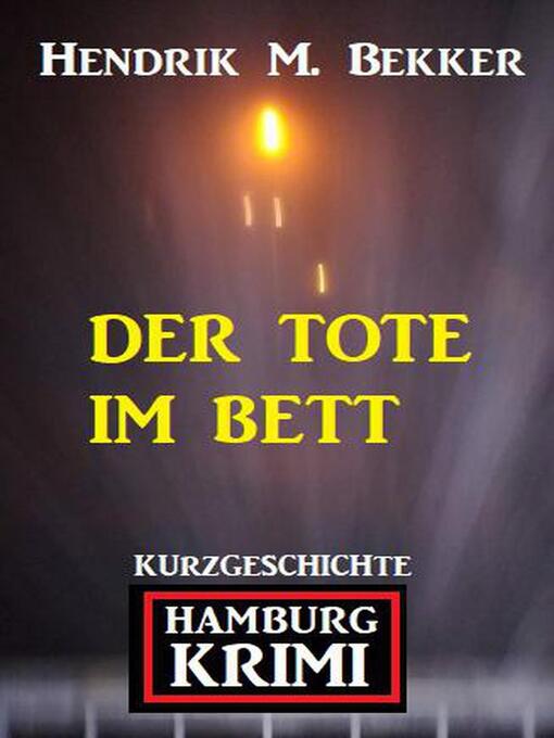 Title details for Der Tote im Bett by Hendrik M. Bekker - Available